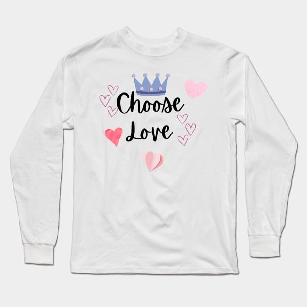 Choose Love Long Sleeve T-Shirt by Once Upon a Find Couture 